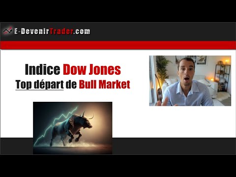 Indice Dow Jones – Ca y est ! Top départ du nouveau Bull Market