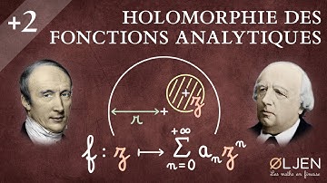 [EM#34] Holomorphie des fonctions analytiques (Démonstration)