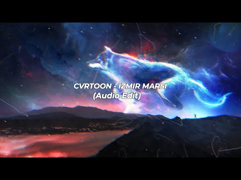 CVRTOON - IZMIR MARSI (AUDIO EDIT)