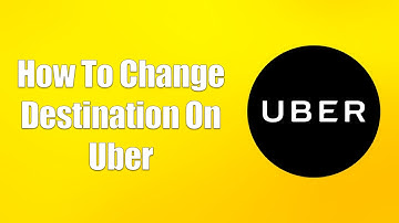 How To Change Destination On Uber