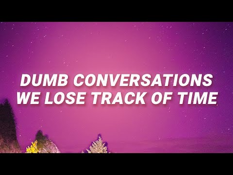 Bruno Major - Dumb conversations we lose track of time (Nothing) (Lyrics)