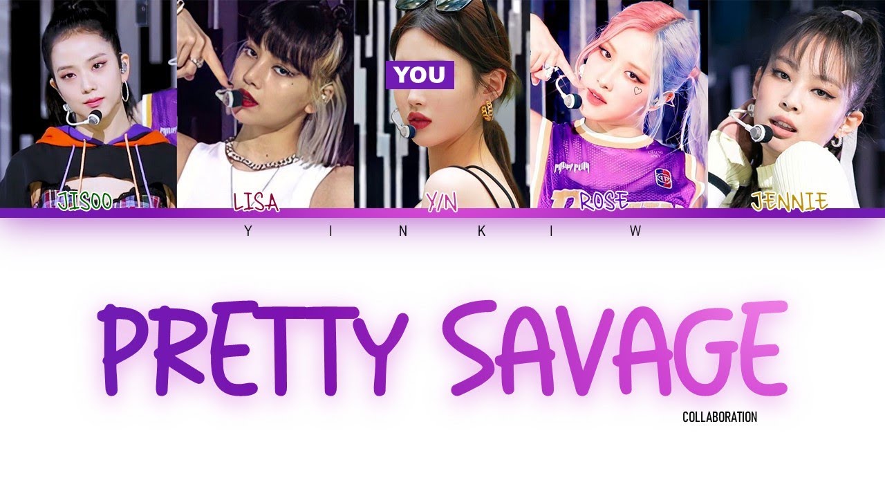 [KARAOKE] BLACKPINK(블랙 핑크)FT. YOU- PRETTY SAVAGE [Han|Rom|Eng]