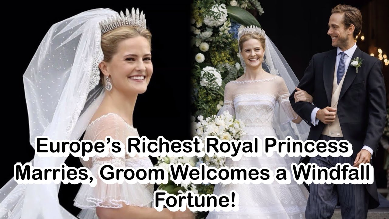 Самая богатая принцесса Европы выходит замуж, жених получает неожиданное состояние!