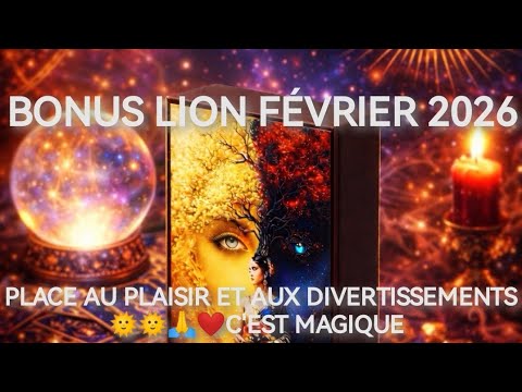 BONUS LION FÉVRIER 2026 CELA ÇA VOUS RÉCHAUFFER LE CŒUR C EST MAGNIFIQUE 