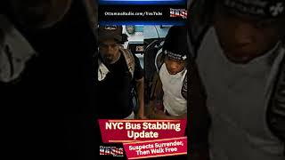 NYC Bus Stabbing Update  Suspects Surrender, Then Walk Free After Judge's Decision