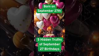 5 Hidden Truths of September 27 Birthdays #September27  #BirthdaySecrets #short #reels #astro