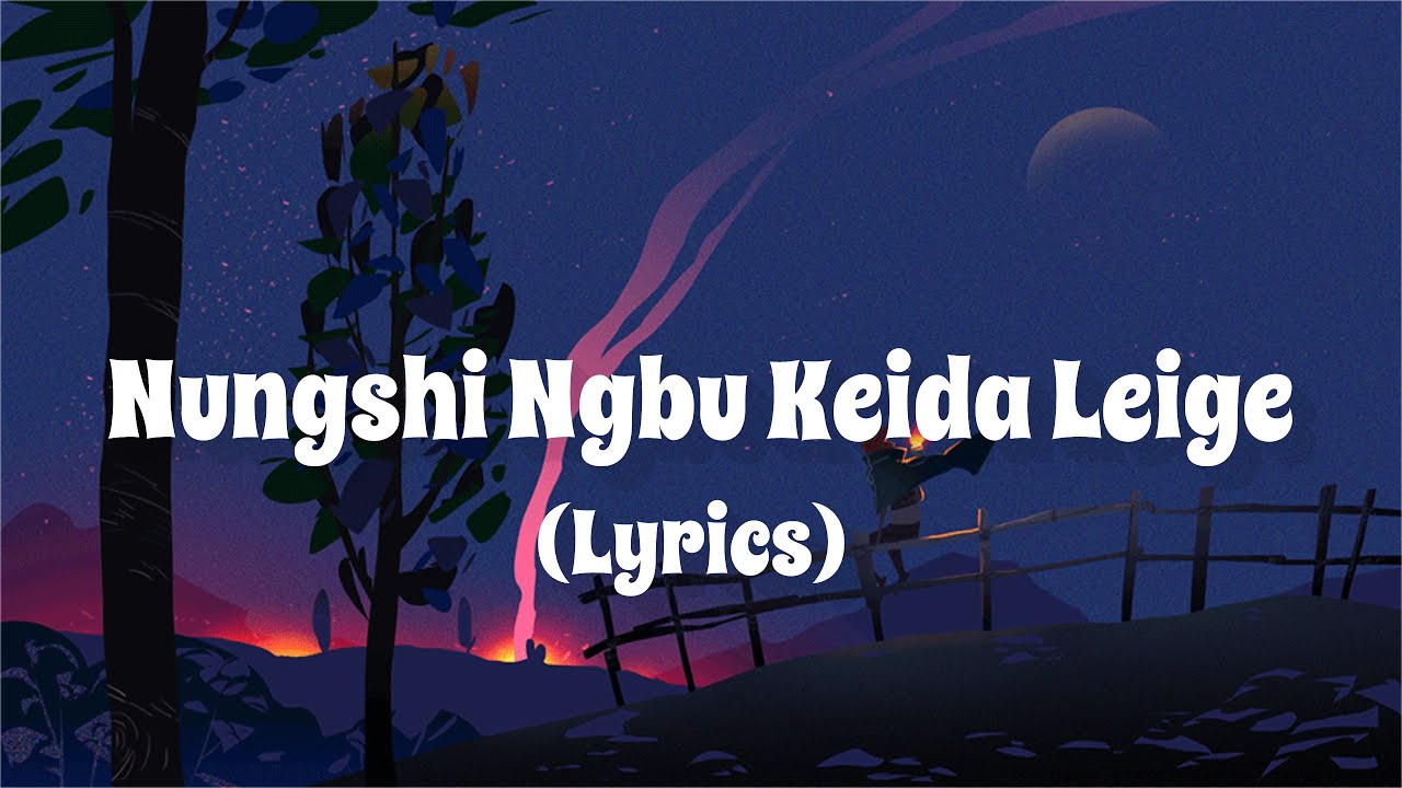 Nungshi Ngbu Keida Leige (Lyrics) - Manipuri Song Lyrics