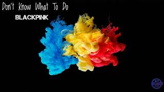  Instrumentalbeat  Dont Know What To Do  Blackpink
