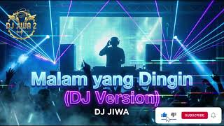 Download Lagu Dj Malam yang Dingin (DJ Version) – DJ Slow Bass Terbaru 2026 MP3