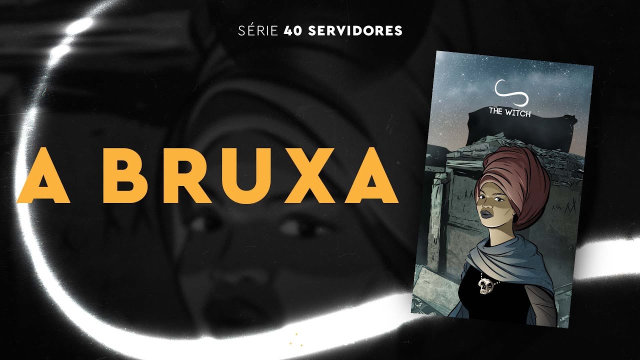 Como ter a vida que você sempre sonhou - A Bruxa - Série 40 Servidores