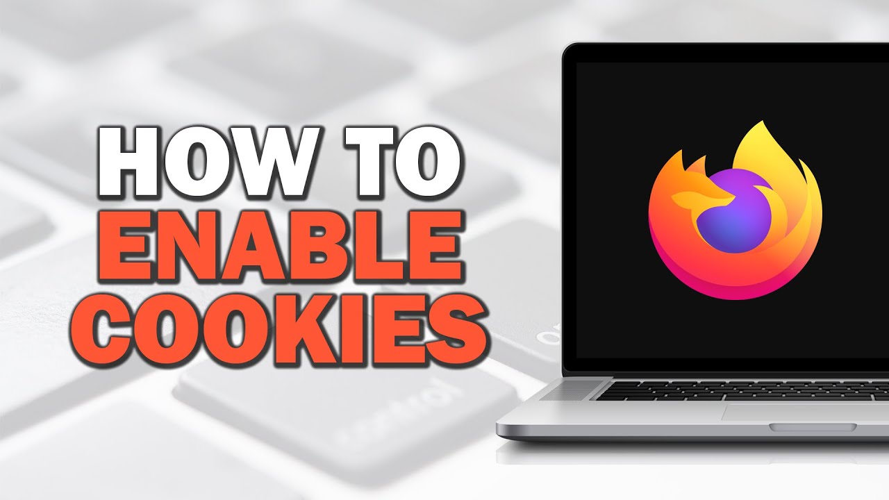 How To Enable Cookies On Firefox Browser (Easiest Way)