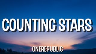 OneRepublic - Counting Stars (Lyrics)