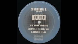 Continental B. - Achterbahn (Club Mix) 2000 Continental B. - Achterbahn (Club Mix) 2000