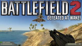 Battlefield 2 in 2026 - Complete defeat at Wake