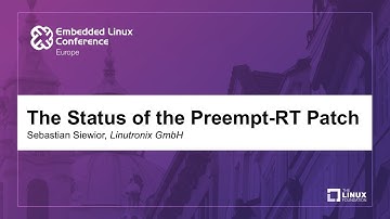 The Status of the Preempt-RT Patch - Sebastian Siewior, Linutronix GmbH