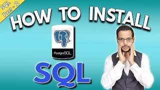 SQL Part 2 - How to install PostgreSQL | Install PostgreSQL on windows in hindi