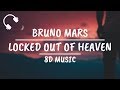 Bruno mars  locked out of heaven 8d audio