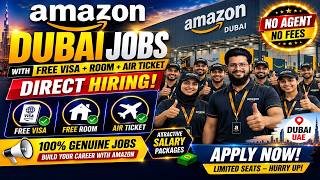 Amazon Dubai Jobs 2026 | Everything Paid Visa Room Flights Included Now