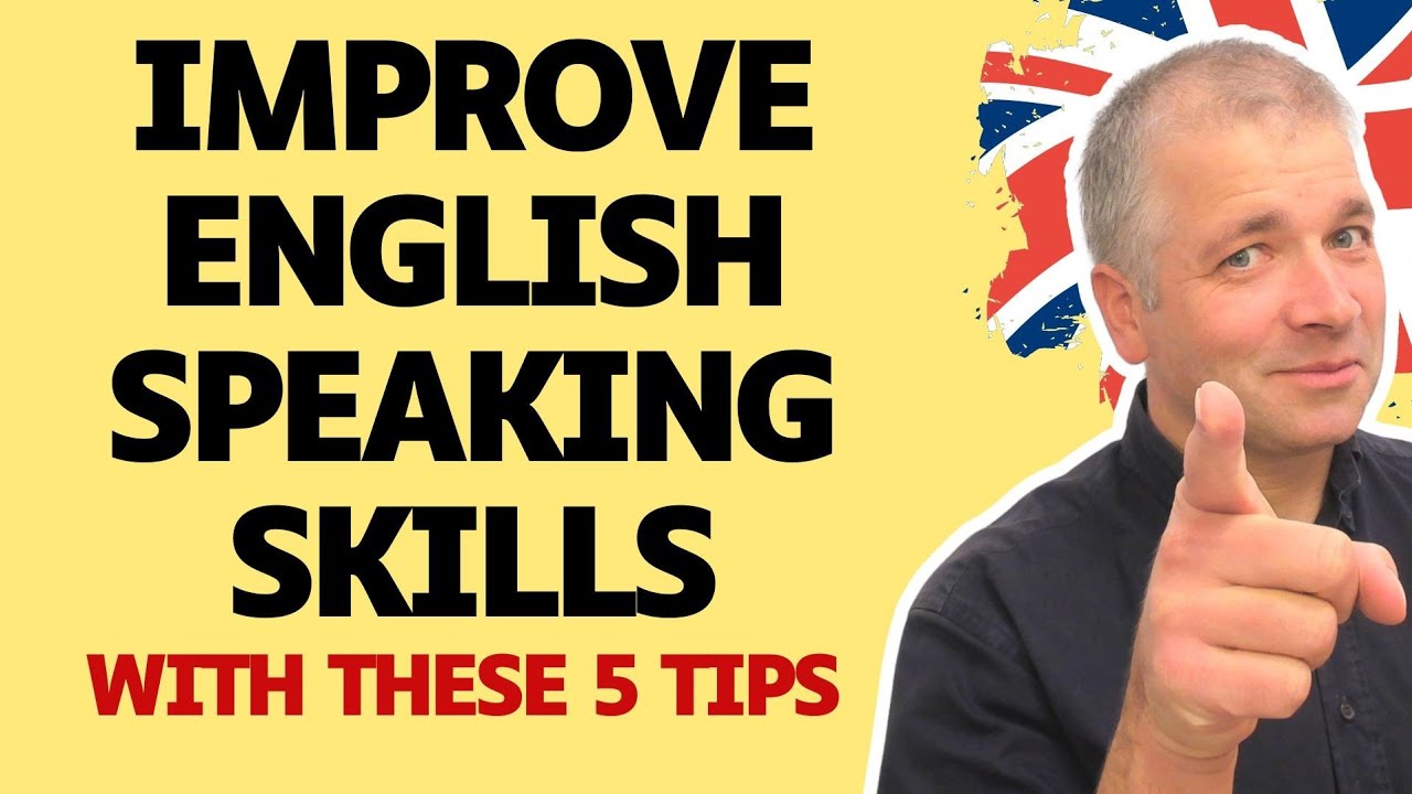5 Tips To Improve English Speaking Skills