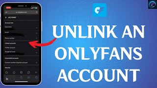 How to Unlink an OnlyFans Account 2024