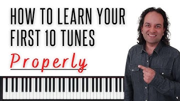 Learn your first ten Jazz tunes PROPERLY