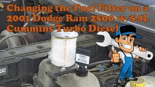 2001 Dodge Ram 2500 with the Cummins 5.9l turbo diesel Fuel Filter change