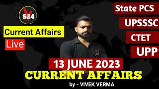 13 June 2023 | Daily Current Affairs| Static GK | Most Imp.Question |#dailycurrentaffairs #UPVDO