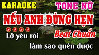 Nếu Anh Đừng Hẹn Karaoke Tone Nữ Dễ Hát | Linh Linh Karaoke
