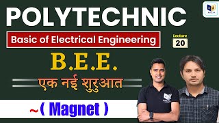 Basic Electrical Engineering ( BEE ) For Up polytechanic 2nd Semester : Lec-20 [Magnet]