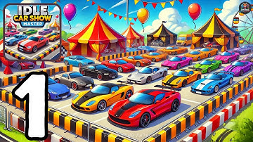 Idle Car Show Master - Tycoon - Gameplay Part 1 (Android, iOS)