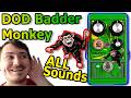 DOD Badder Monkey ALL SOUNDS, Every Tone On DOD Badder Monkey