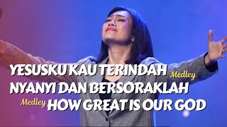 Yesusku Kau Terindah medley Nyanyi dan Bersoraklah - How Great is Our God | GMS Live - Ezra Lewina