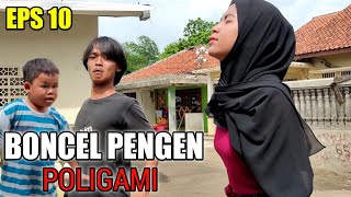 BONCEL PENGEN POLIGAMI | FILM DRAMA KOMEDI BUDAK KOCEAK EPISODE 10