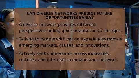 Can Diverse Networks Predict Future Opportunities Early? - Everyday-Networking