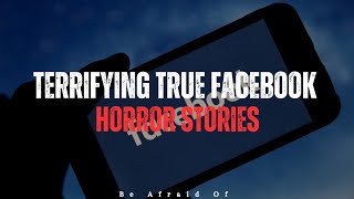 Terrifying True Facebook Horror Stories