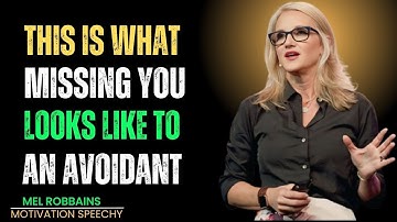 This is What Missing You Looks Like to an Avoidant | Mel Robbins Motivational Speech