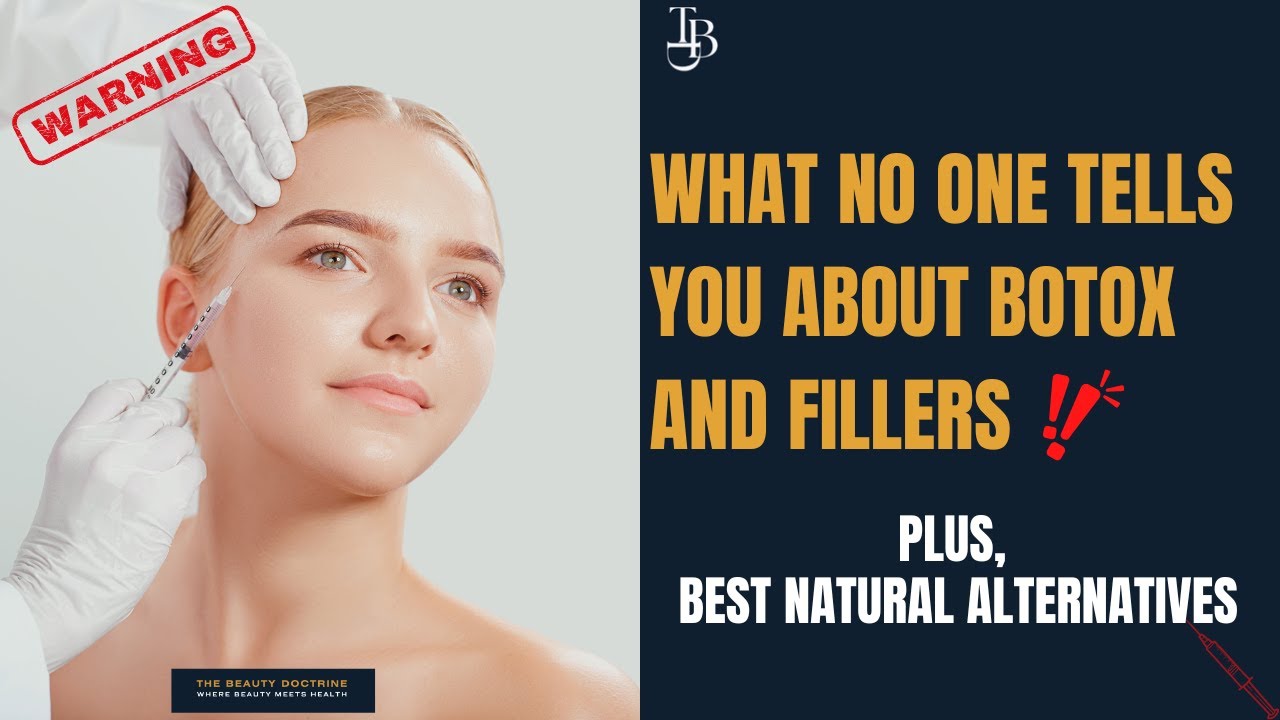 WHAT NO ONE TELLS YOU ABOUT BOTOX AND FILLERS | BEST ALTERNATIVES - YouTube