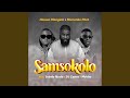 Samsokolo Feat Sabelo Ncala Dj Castro Mshizo