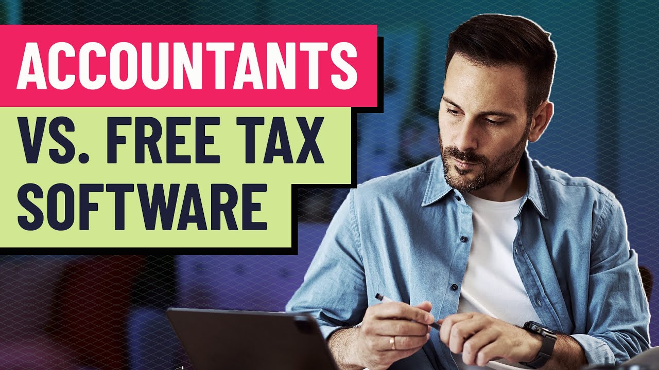 Accountants vs. free tax software: Which is right for you