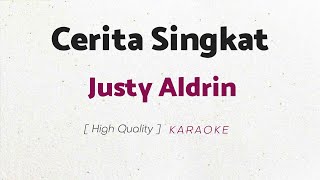 Justy Aldrin - Cerita Singkat (KARAOKE)