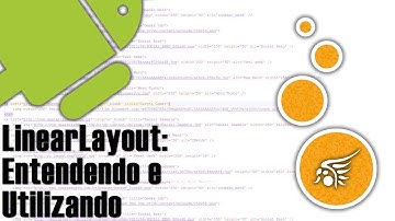 LinearLayout no Android, Entendendo e Utilizando