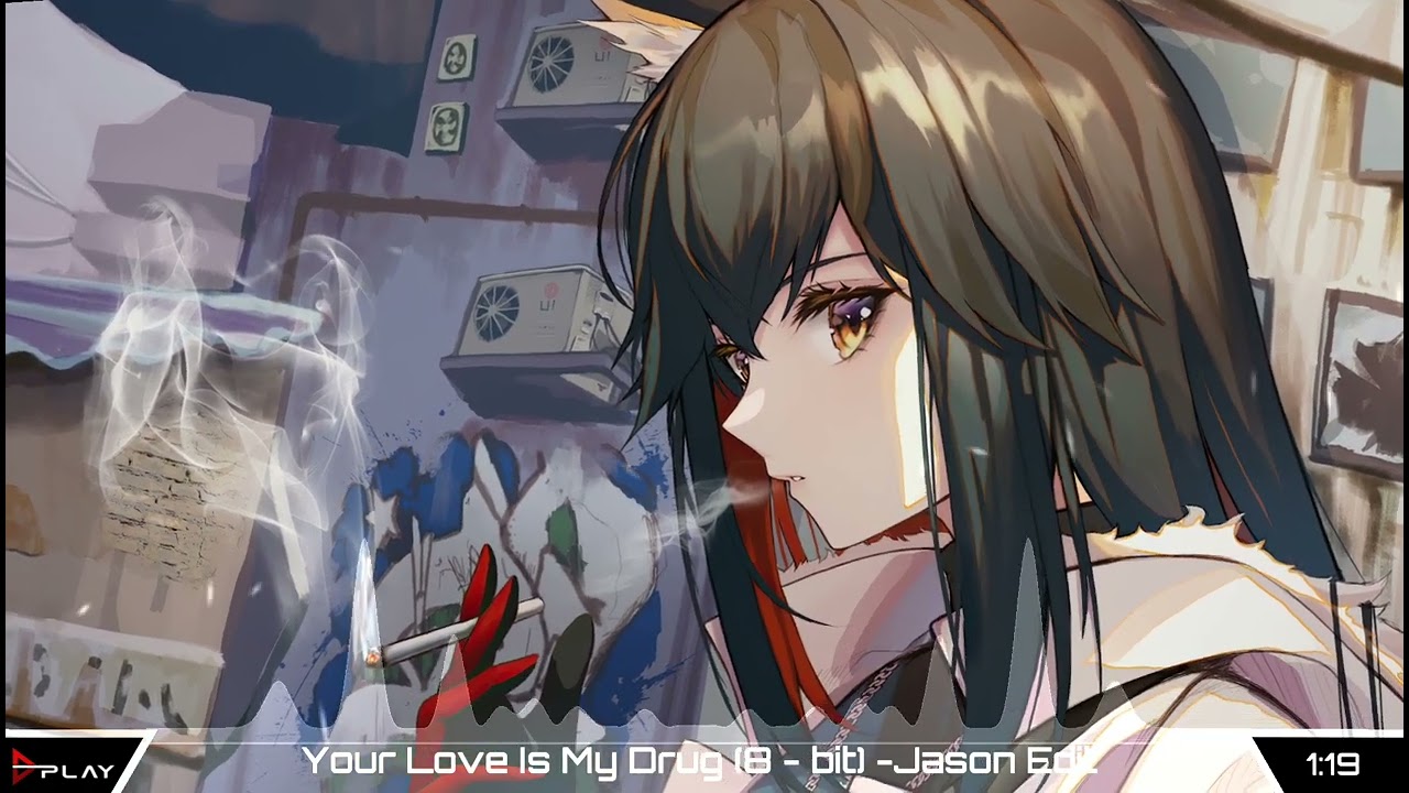 Nightcore - Your Love Is My Drug - 8 - bit