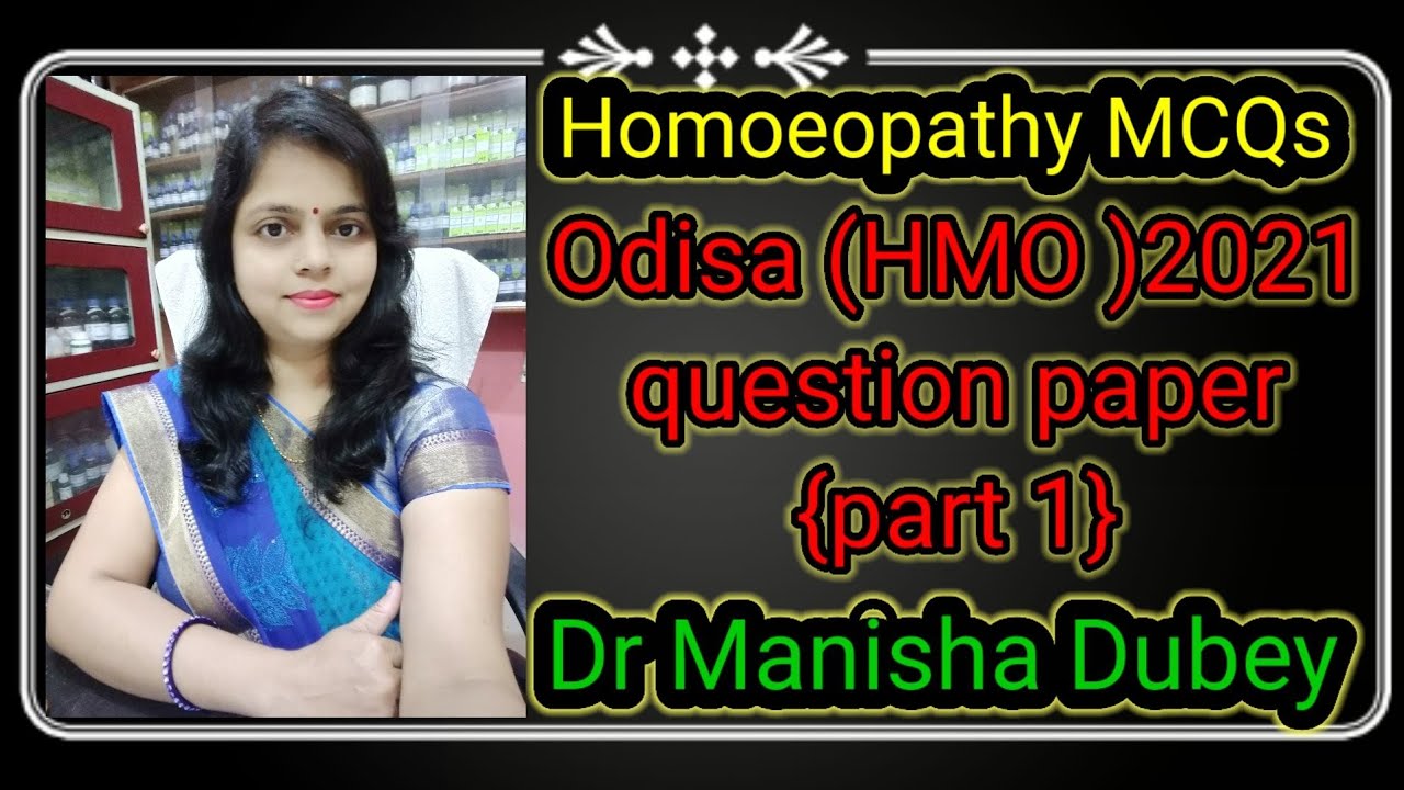 Odisa Homoeopathy Medical officer exam 2021 question paper (part 1