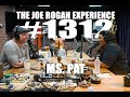 Joe Rogan Experience #1312 - Ms Pat