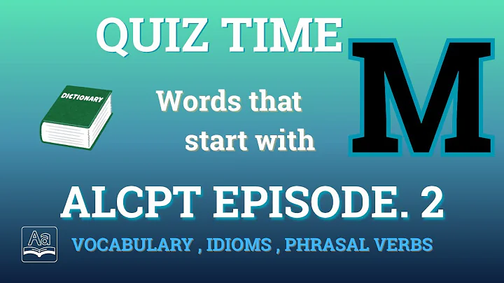 ALCPT English Quiz – Letter M | Episode 2 | Vocabulary, Phrasal Verbs & Idioms