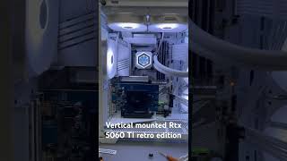 Rtx 5090 Vertical mounted Retro Edition #rtx5090 #pc Rtx 5090 Vertical mounted Retro Edition #rtx5090 #pc