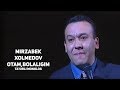 Mirzabek Xolmedov - Otam, bolaligim (ta'sirli monolog) | Мирзабек - Отам, болалигим (таъсирли)