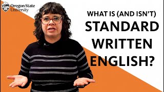 "What Is (AND ISN'T) Standard Written English?": Oregon State Guide to Grammar