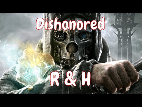 Dishonored განხილვა R\u0026H Qartulad