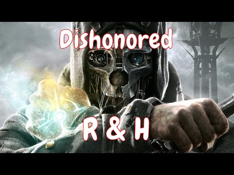 Dishonored განხილვა R\u0026H Qartulad